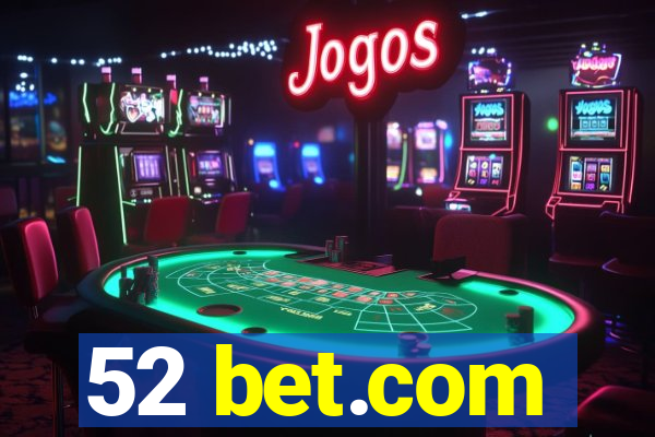 52 bet.com